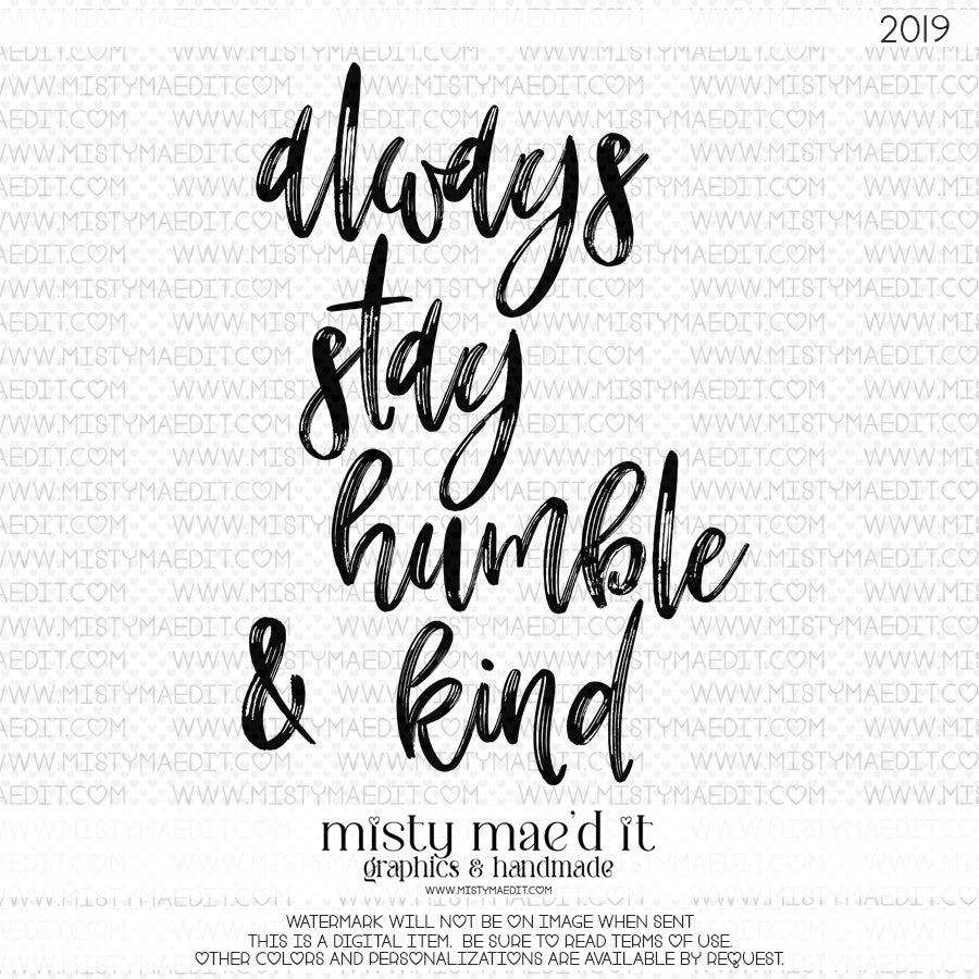 Always Stay Humble And Kind 2