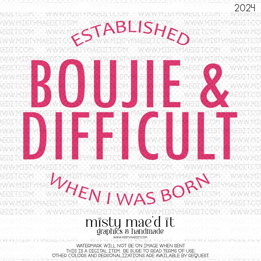 Boujie And Difficult