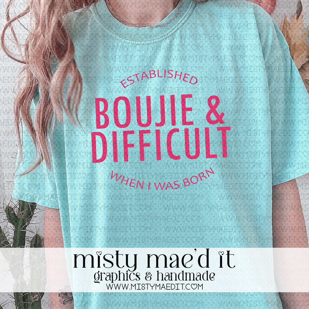 Boujie And Difficult