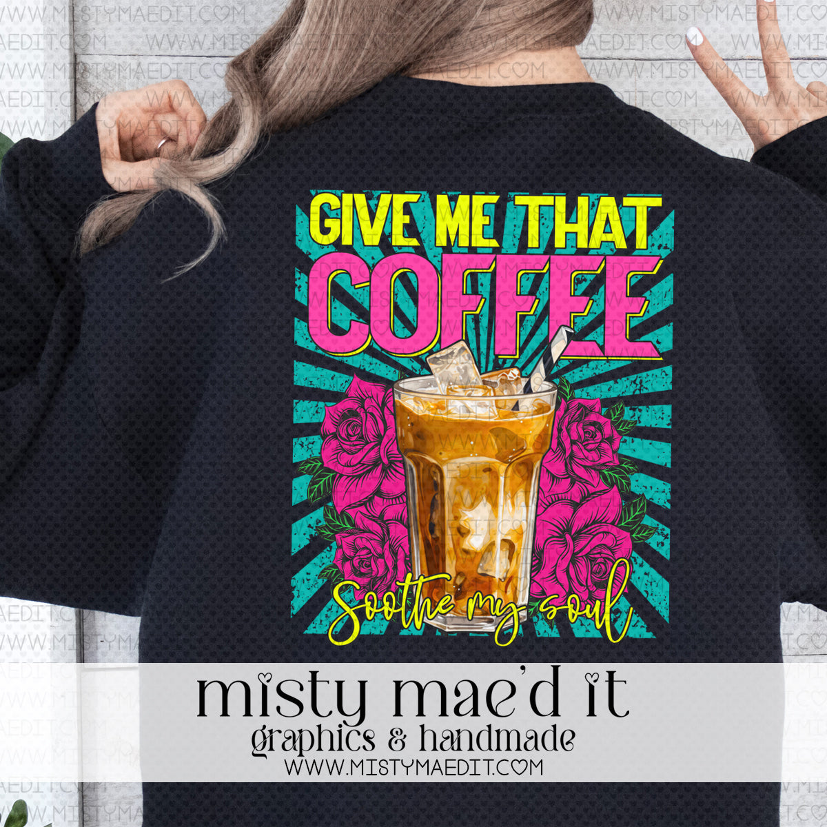 Give Me That Coffee Soothe My Soul