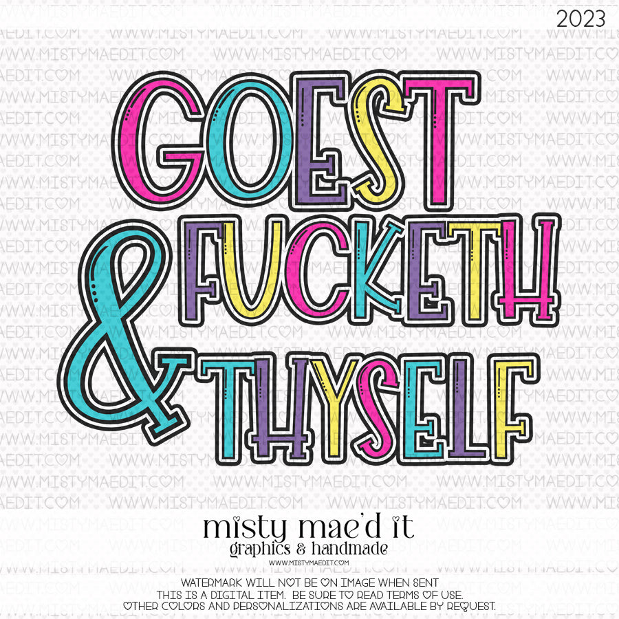 Goest And Fucketh Thyself