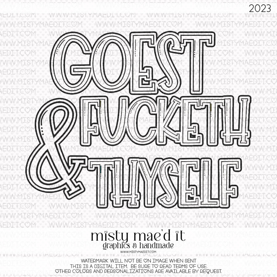 Goest And Fucketh Thyself