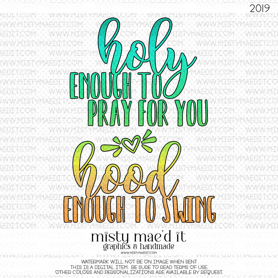 Holy Enough To Pray For You