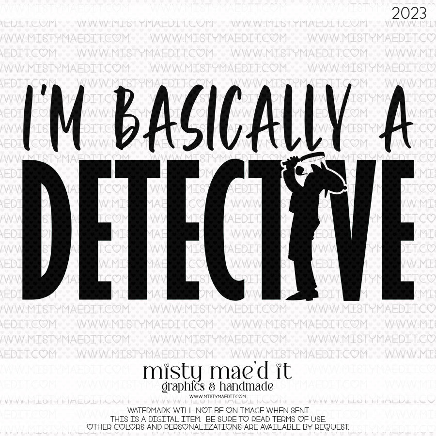 I'm Basically A Detective