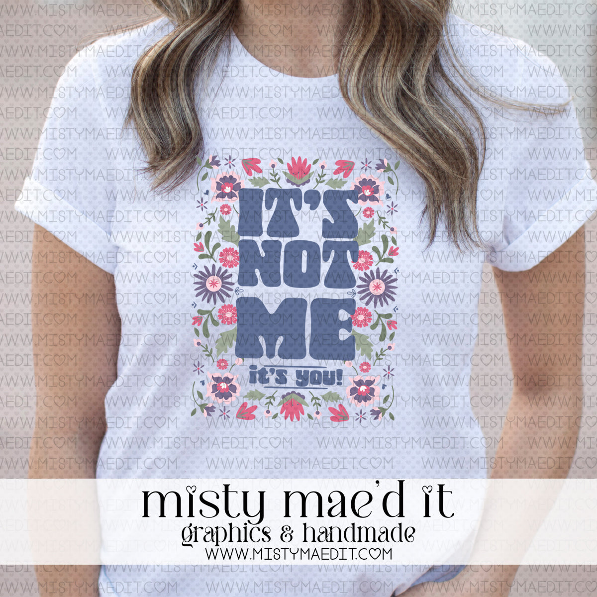 It's Not Me It's You