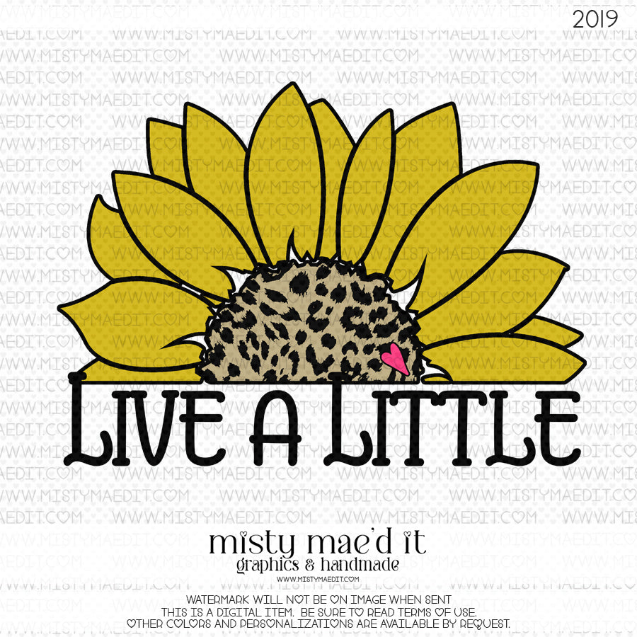 Live A Little Sunflower