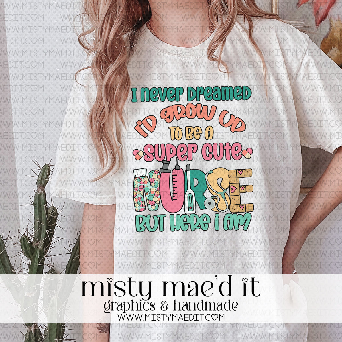 I Never Dreamed I'd Grow Up NURSE