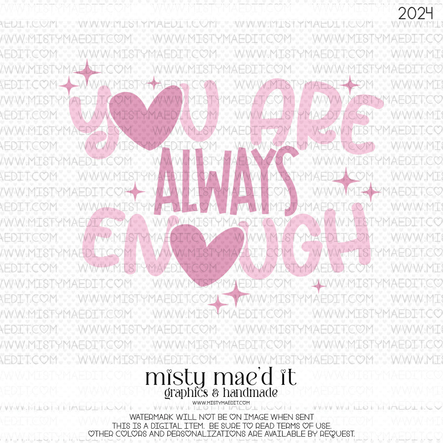 You Are Always Enough