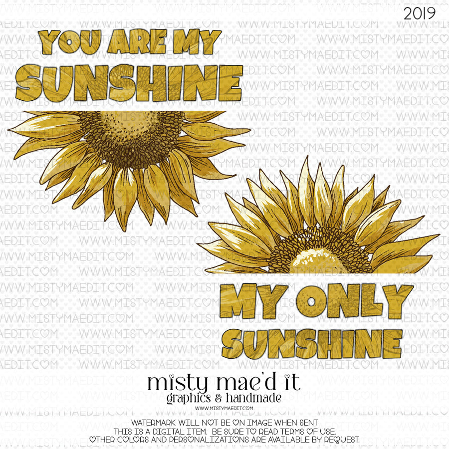You Are My Sunshine Sunflower