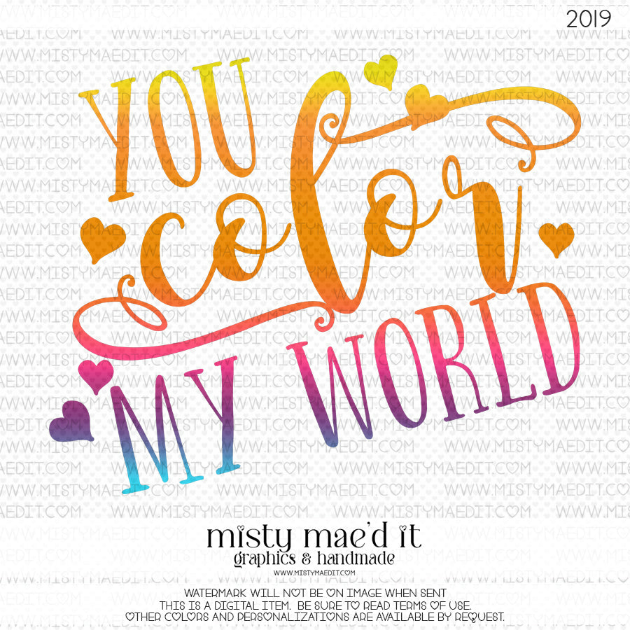 You Color My World