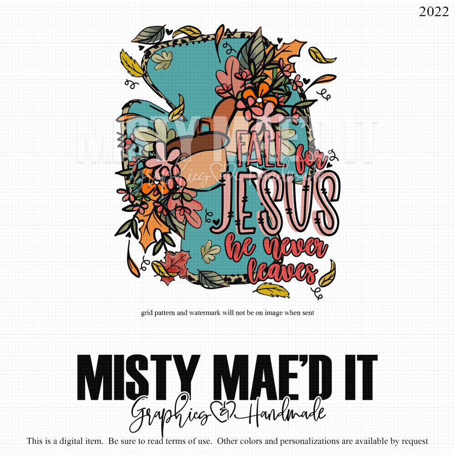 Fall For Jesus He Never Leaves Cross