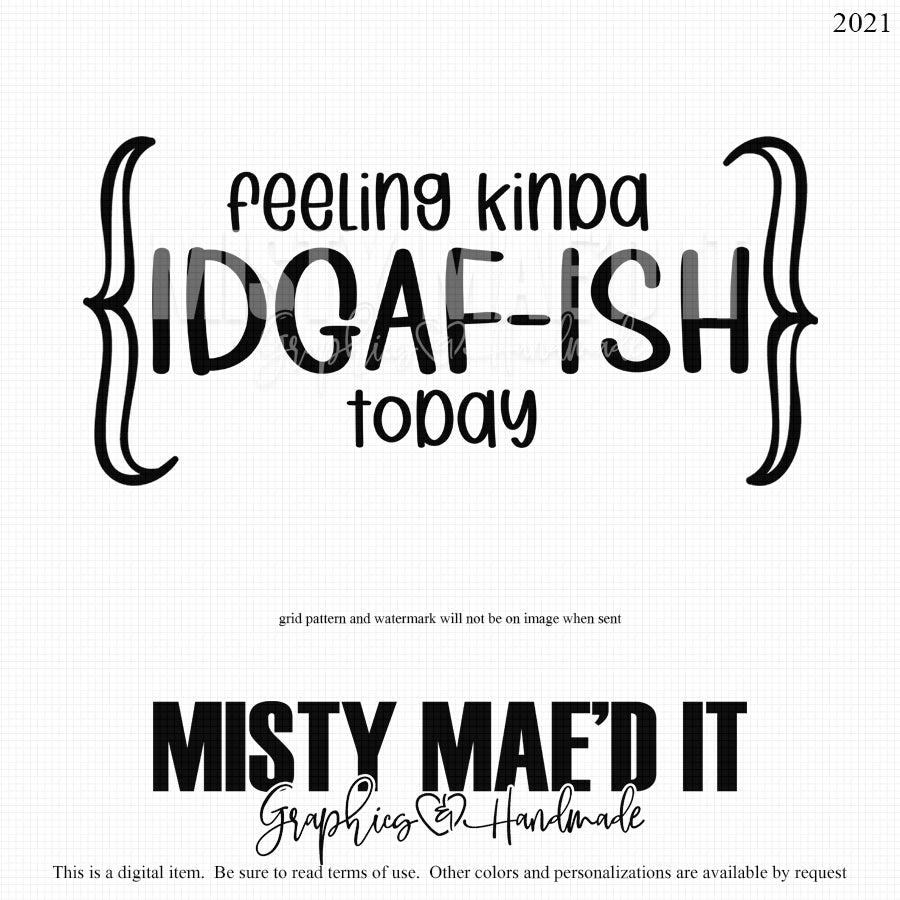 Feeling Kinda IDGAFISH Today 2