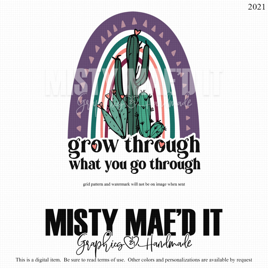 Grow Through What You Go Through Rainbow