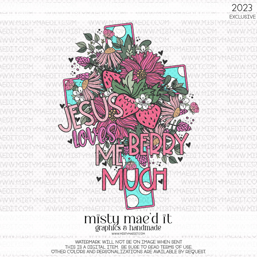 Jesus Loves Me Berry Much EXCLUSIVE