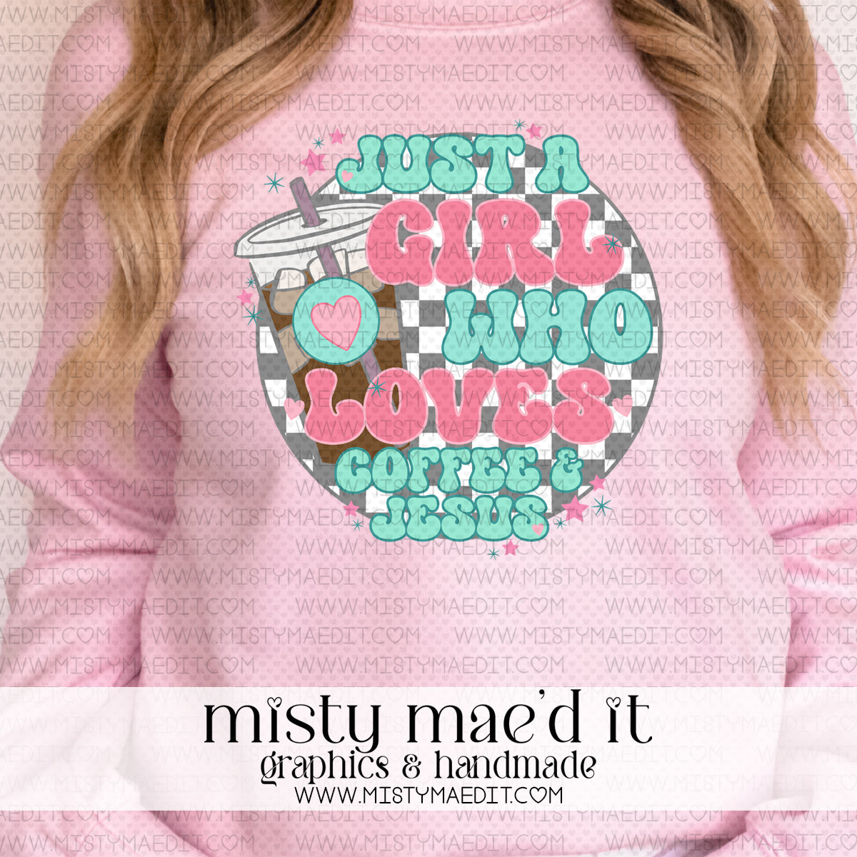 Just A Girl Who Loves Coffee And Jesus