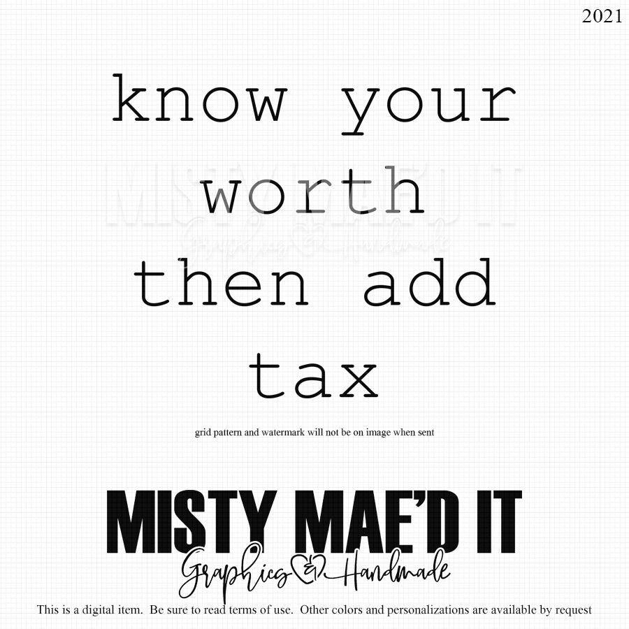 Know Your Worth Then Add Tax
