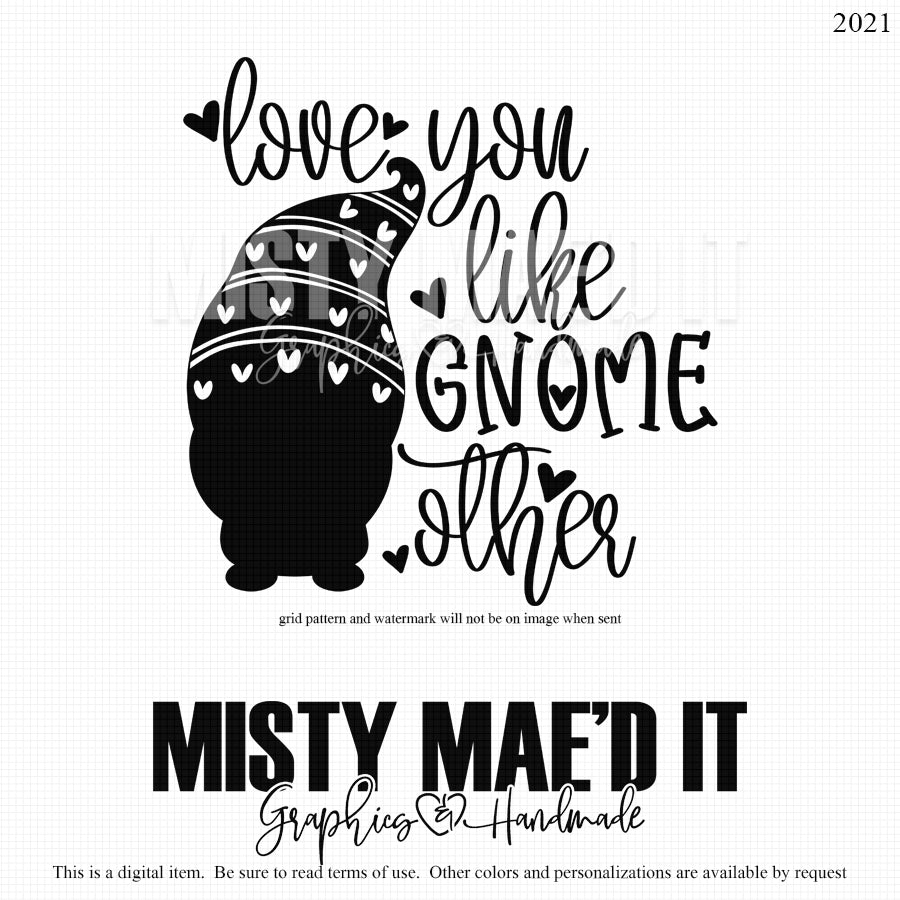 Love You Like Gnome Other 2