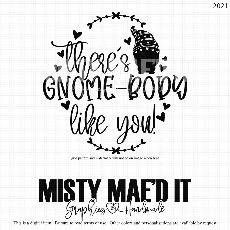 There's Gnomebody Like You 2