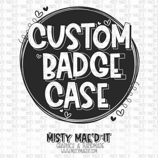 Custom Badge Case