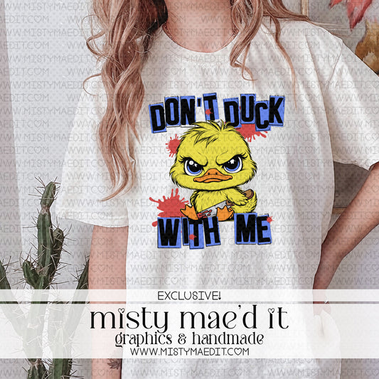 Don't Duck With Me EXCLUSIVE
