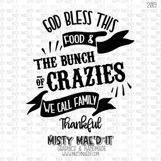God Bless This Bunch Of Crazies We Call Family 2