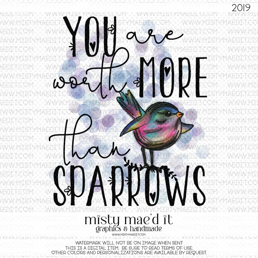 You Are Worth More Than Sparrows