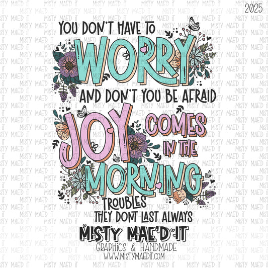 You Don't Have To Worry