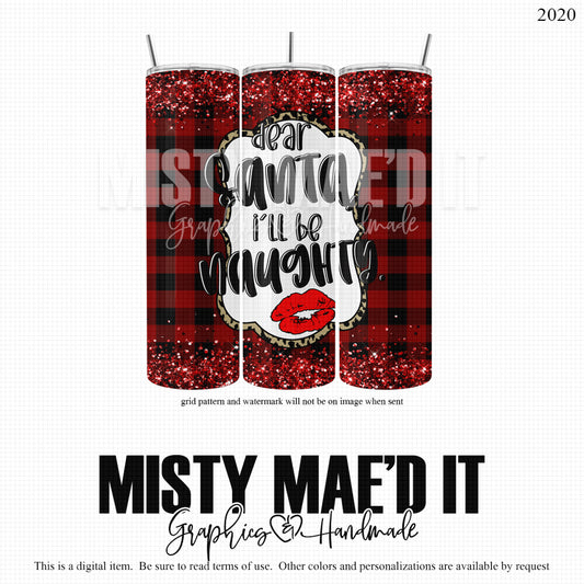 Dear Santa, Ill Be Naughty 20 And 30 Oz Seamless Tumbler Wrap