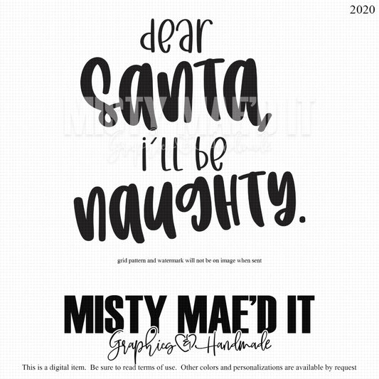 Dear Santa I'll Be Naughty