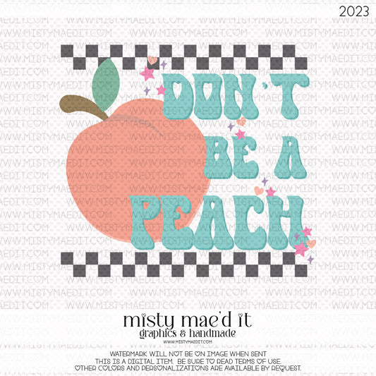 Don't Be A Peach