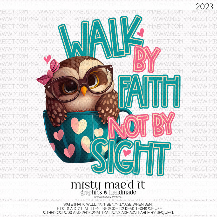 Walk By Faith Not By Sight